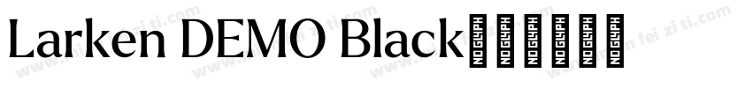 Larken DEMO Black字体转换